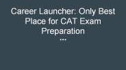 Career Launcher: Only Best Place for CAT Exam Preparation