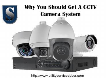 Why You Should Get A CCTV Camera System