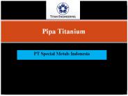 Pipa Titanium - PT Special Metals Indonesia