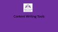 Content Writing Tools PowerPoint PPT Presentation