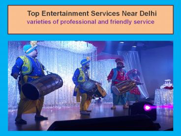 Wedding Entertainment Service in Delhi NCR | Entertainment Services Near Delhi