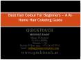 Best Hair Colour For Beginners – A At-Home Hair Coloring Guide PowerPoint PPT Presentation