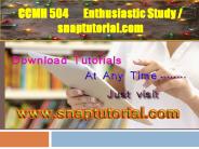 CCMH504  Enthusiastic Study / snaptutorial.com