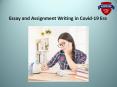 Essay and Assignment Writing in Covid-19 Era PowerPoint PPT Presentation