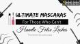 Ultimate Mascaras for Those Who Can’t Handle False Lashes PowerPoint PPT Presentation