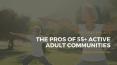 The Pros of 55+ Active Adult Communities - Douglass Village Homes PowerPoint PPT Presentation