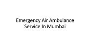 Emergency Air Ambulance Service In Mumbai