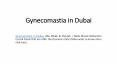 Gynecomastia in Dubai PowerPoint PPT Presentation
