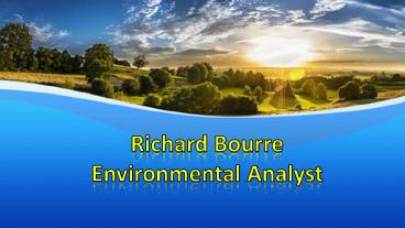 Richard Bourre _ Environmental Analyst