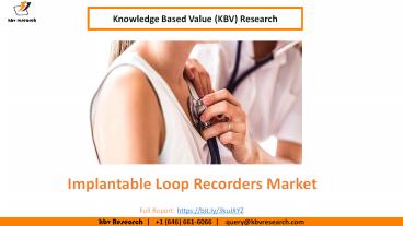 Implantable Loop Recorders Market Size Worth $2.1 Billion By 2026 - KBV Research