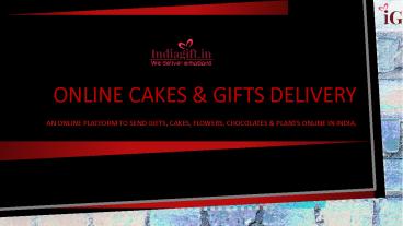 Cakes & Gifts to Send in India For All Occasions - Indiagift