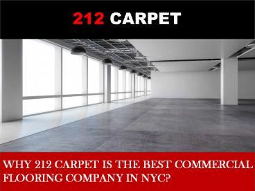 Why 212 Carpet is the Best Commercial Flooring Company in NYC?