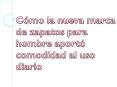 Cómo la nueva marca de zapatos para hombre aportó comodidad al uso diario PowerPoint PPT Presentation