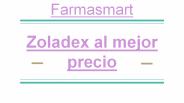 Zoladex al mejor precio