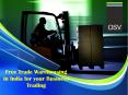 Free Trade Warehousing in India for your Business Trading PowerPoint PPT Presentation
