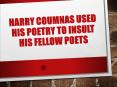 Harry Coumnas Used His Poetry to Insult His Fellow Poets PowerPoint PPT Presentation