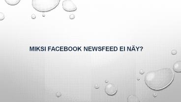 MIKSI FACEBOOK NEWSFEED EI NÄY?