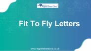 Fit To Fly Letters - Regent Street Clinic™