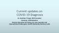 covid 19 diagnosis updates PowerPoint PPT Presentation