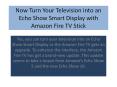 Now Turn Your Television into an Echo Show Smart Display with Amazon Fire TV Stick PowerPoint PPT Presentation