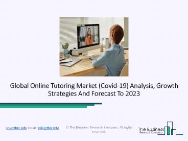 Online Tutoring Market Facts, Figures And Analytical Insights 2020-2023