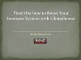 Find Out how to Boost Your Immune System with Glutathione PowerPoint PPT Presentation