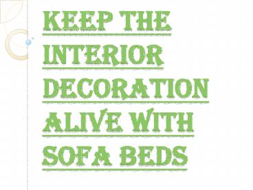 Use Sofa Beds to Keep the Home Spirit Alive