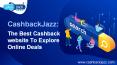 CashbackJazz:  The Best Cashback website To Explore Online Deals PowerPoint PPT Presentation