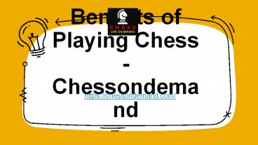 Benefits of Playing Chess - Chessondemand