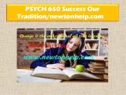 PSYCH 650 Success Our Tradition/newtonhelp.com   