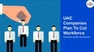 UAE Companies Plan To Cut Workforce