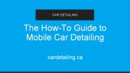 How-To Guide to Mobile Car Detailing