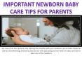 Important Newborn Baby Care Tips For Parents PowerPoint PPT Presentation