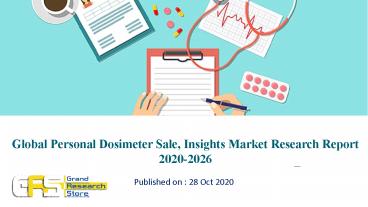 Global Personal Dosimeter Sale, Insights Market Research Report 2020-2026