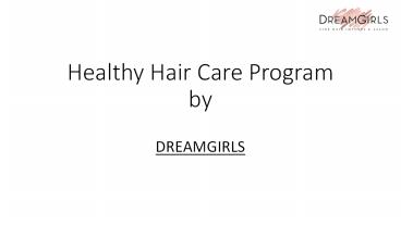 Healthy hair care program by Dreamgirls