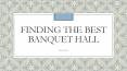Finding The Best Banquet Hall Made Easy PowerPoint PPT Presentation