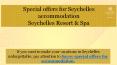 Special offers for Seychelles accommodation by Savoy Resort & Spa