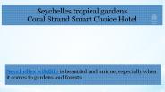 Seychelles tropical gardens by Coral Strand
