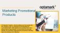 Marketing Promotions | Custom Promotional Products wholesale | Optamark Graphics PowerPoint PPT Presentation