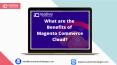 What are the Benefits of Magento Commerce Cloud? PowerPoint PPT Presentation
