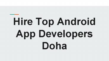 Hire Top Android App Developers in Doha