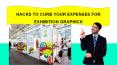 Hacks To Curb Your Expenses For Exhibition Graphics PowerPoint PPT Presentation