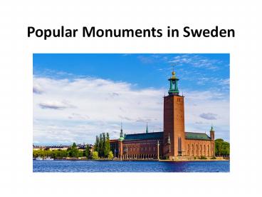 Popular Monuments in Sweden