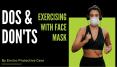 Dos and Don'ts while Exercising with Face Mask PowerPoint PPT Presentation