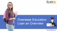 Overseas Education Loan an Overview PowerPoint PPT Presentation