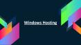 A Synopsis on Windows Hosting PowerPoint PPT Presentation