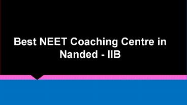 Best NEET Coaching Centre In Nanded - Ideal Institute of Biology