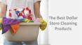 The Best Dollar Store Cleaning Products PowerPoint PPT Presentation