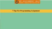 7 tips for programming assignment