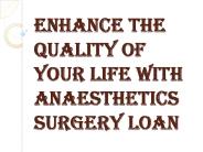 How to Get a Quick Anaesthetics Surgery Loan?